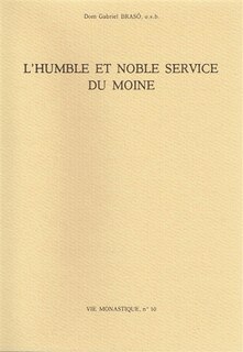 Front cover_L'humble et noble service du moine : extraits revus des lettres aux monastères de la Congrégation de Subiaco
