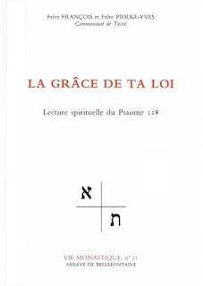 Front cover_La Grâce de ta loi : lecture spirituelle du psaume 118