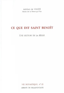 Couverture_Ce que dit saint Benoît : une lecture de la Règle