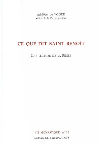 Couverture_Ce que dit saint Benoît : une lecture de la Règle