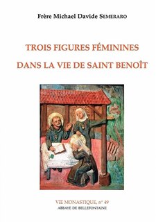 Front cover_Trois figures féminines dans la vie de saint Benoît