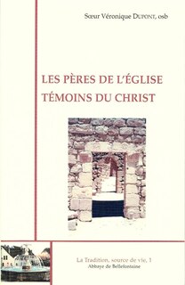 Couverture_Les Pères de l'Eglise témoins du Christ
