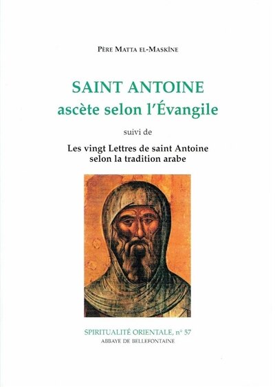 Front cover_Saint Antoine ascète selon l'Evangile ; Les Vingt lettres de saint Antoine selon la tradition arabe