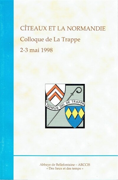 Front cover_Cîteaux et la Normandie : colloque de La Trappe, 2-3 mai 1998