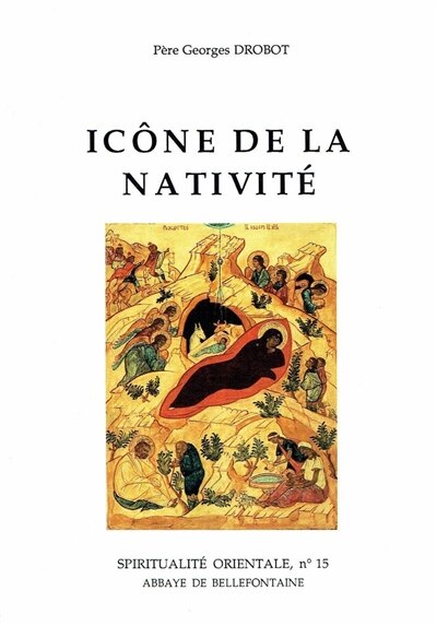 Couverture_Icône de la Nativité : un corollaire et un moyen de formulation du dogme de l'Incarnation