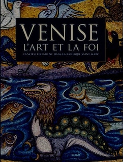 Couverture_Venise, l'art et la foi, l'Ancien Testament dans la basilique Saint-Marc