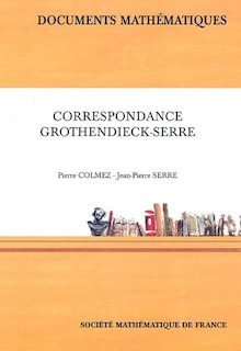 Couverture_Correspondance Grothendieck-Serre