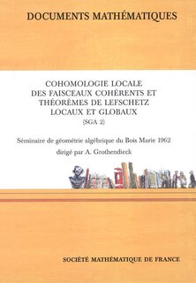 Couverture_Cohomologie locale des faisceaux cohérents et théorèmes de Lefschetz locaux et globaux