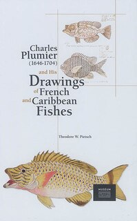 Couverture_Charles Plumier (1646-1704) And His Drawings Of French And Caribbean Fishes