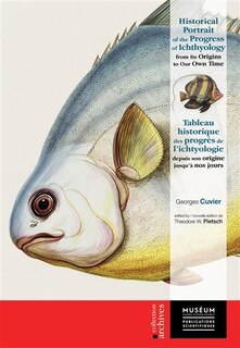 Couverture_Historical Portrait Of The Progress Of Ichthyology/tableau Historique Des Progrès De L'ichtyologie