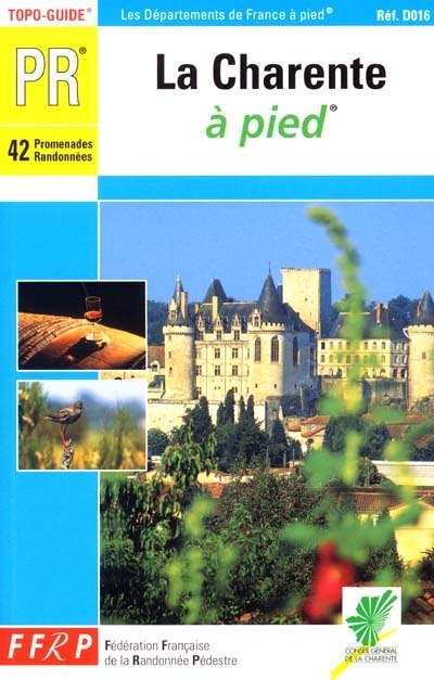 Front cover_La Charente à pied : 42 promenades et randonnées