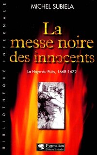 Front cover_La messe noire des innocents : La Haye-du-Puits, 1668-1672