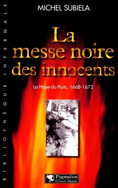 Front cover_La messe noire des innocents : La Haye-du-Puits, 1668-1672