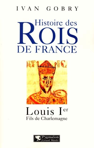 Front cover_Louis Ier : premier successeur de Charlemagne