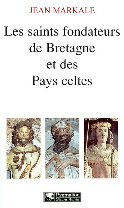Couverture_Les saints fondateurs de la Bretagne et des pays celtes