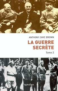 Couverture_La Guerre secrète : le rempart des mensonges, Vol. 2. Le jour J et la fin du IIIe Reich