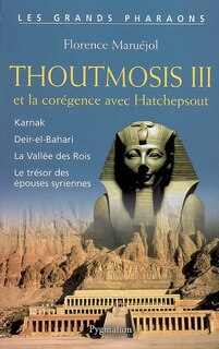 Couverture_Thoutmosis III et la corégence avec Hatchepsout