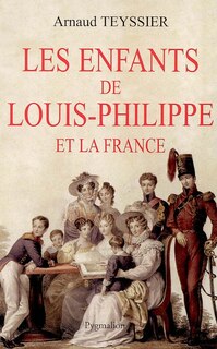 Couverture_Les enfants de Louis-Philippe et la France