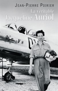 Front cover_La véritable Jacqueline Auriol : voler pour vivre