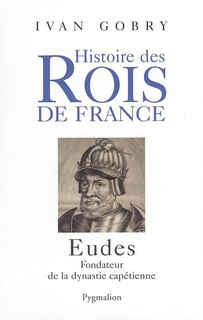 Front cover_Eudes, fondateur de la dynastie capétienne