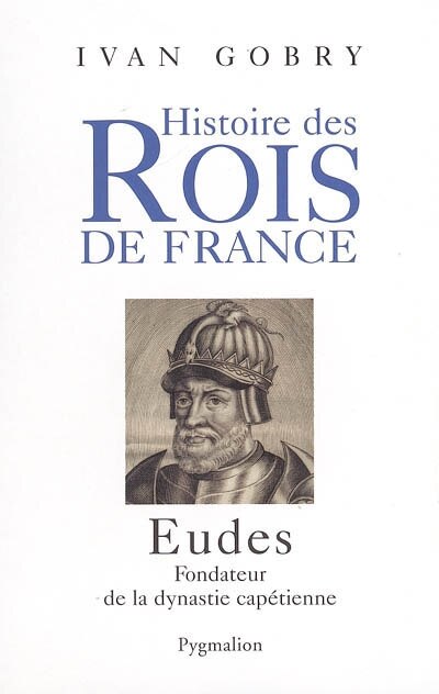 Front cover_Eudes, fondateur de la dynastie capétienne