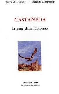 Front cover_Castaneda, le saut dans l'inconnu