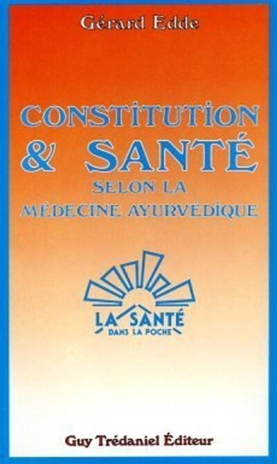 Front cover_Constitution et santé selon l'Ayurveda : médecine traditionnelle de l'Inde
