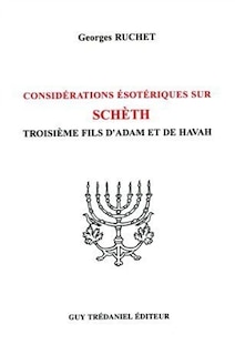 Couverture_Considérations ésotériques sur Schèth, troisième fils d'Adam et de Havah