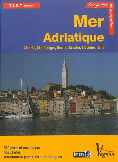 Adriatique: Albanie, Monténégro, Croatie, Slovénie et côte adriatique italienne