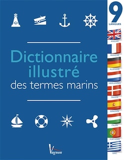 Couverture_Dictionnaire illustré des termes marins en 9 langues : la référence pour toutes les sorties en mer autour du monde