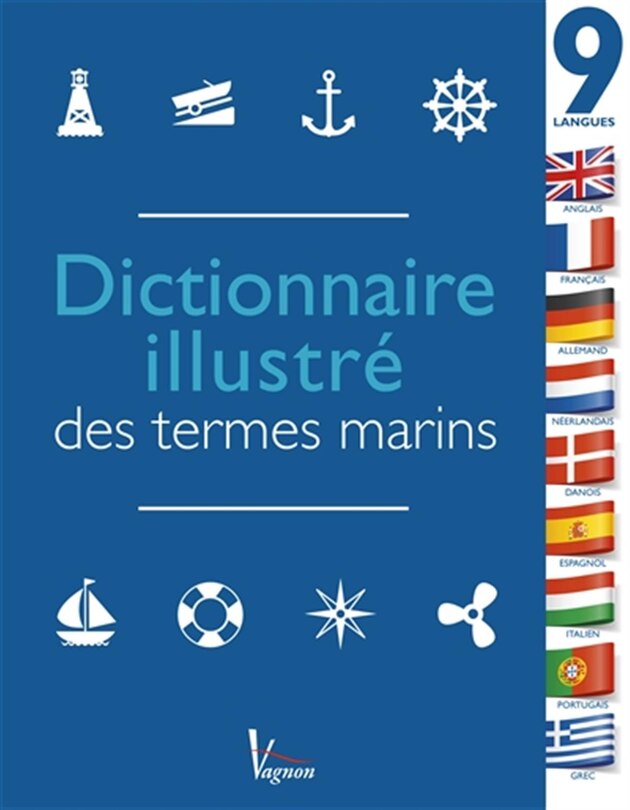 Couverture_Dictionnaire illustré des termes marins en 9 langues : la référence pour toutes les sorties en mer autour du monde