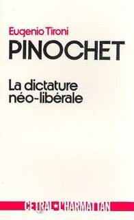 Pinochet  la dictature néo-libérale