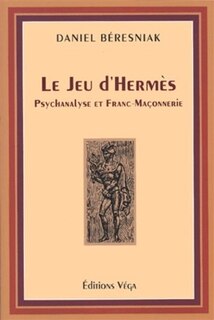 Front cover_Le jeu d'Hermès : psychanalyse et franc-maçonnerie