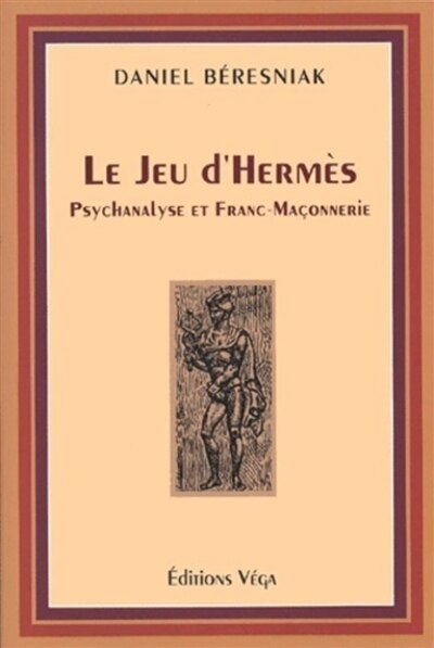 Front cover_Le jeu d'Hermès : psychanalyse et franc-maçonnerie