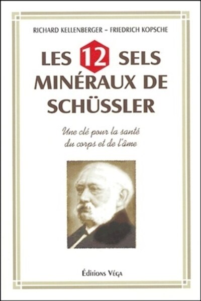 Front cover_Les 12 sels minéraux de Schüssler : une clé pour la santé du corps et de l'âme
