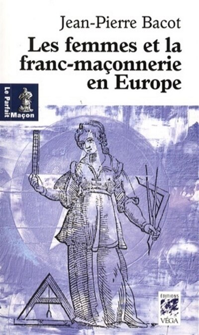Front cover_Les femmes et la franc-maçonnerie en Europe : histoire et géographie d'une inégalité