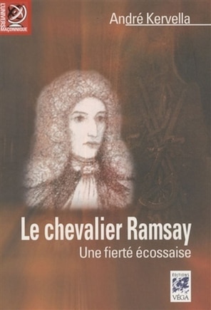 Le chevalier Ramsay: une fierté écossaise