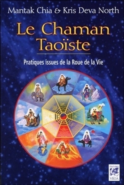 Front cover_Le chaman taoïste : pratiques issues de la Roue de la vie