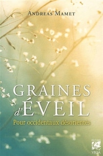 Front cover_Graines d'&eacute;veil pour Occidentaux d&eacute;sorient&eacute;s