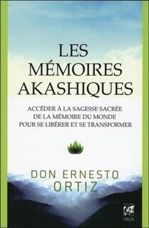 Couverture_Les mémoires akashiques : accéder à la sagesse sacrée de la mémoire du monde pour se libérer et se transformer