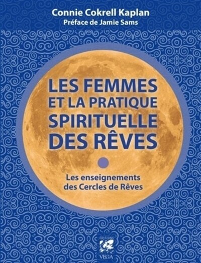 Front cover_Les femmes et la pratique spirituelle des rêves : les enseignements des cercles de rêves