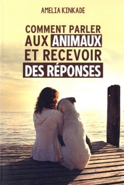Couverture_Comment parler aux animaux et recevoir des réponses