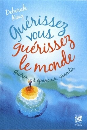 Guérissez-vous: guérissez le monde