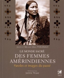 Couverture_Le monde sacré des femmes amérindiennes : paroles et images du passé