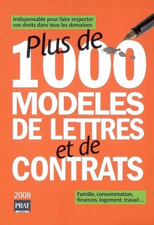 Front cover_Plus de 1.000 modèles de lettres et de contrats : indispensable pour faire respecter vos droits dans tous les domaines : famille, consommation, finances, logement, travail...