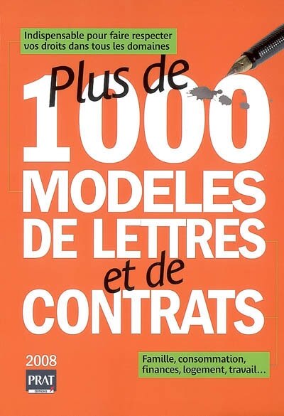 Front cover_Plus de 1.000 modèles de lettres et de contrats : indispensable pour faire respecter vos droits dans tous les domaines : famille, consommation, finances, logement, travail...