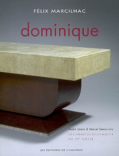 Front cover_Dominique, décorateur-ensemblier du XXe siècle