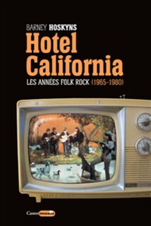 Hotel California: les années folk rock, 1965-1980