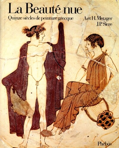 Front cover_La beauté nue : quinze siècles de peinture grecque