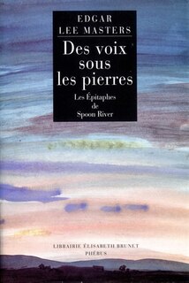 Front cover_Des voix sous les pierres : les épitaphes de Spoon River : poèmes